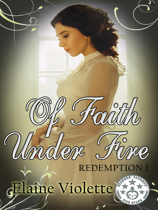 Title details for Of Faith Under Fire by Elaine Violette - Wait list
